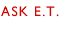 Ask E.T.